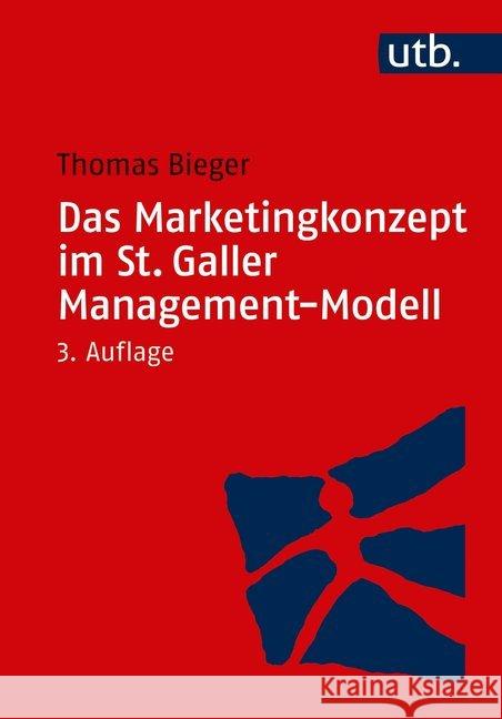 Das Marketingkonzept im St. Galler Management-Modell Bieger, Thomas 9783825250911