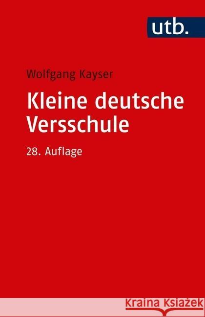Kleine deutsche Versschule Kayser, Wolfgang 9783825251307 UTB