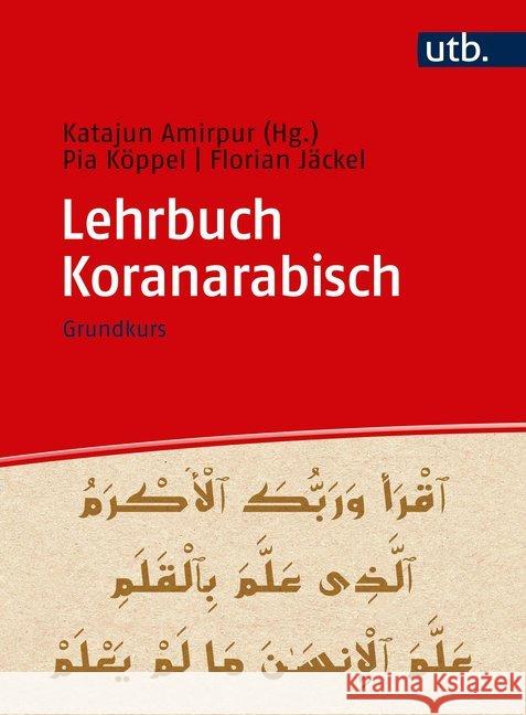 Lehrbuch Koranarabisch Amirpur, Katajun, Köppel, Pia, Jäckel, Florian 9783825252663