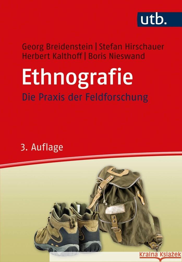 Ethnografie : Die Praxis der Feldforschung Breidenstein, Georg; Hirschauer, Stefan; Kalthoff, Herbert 9783825252878