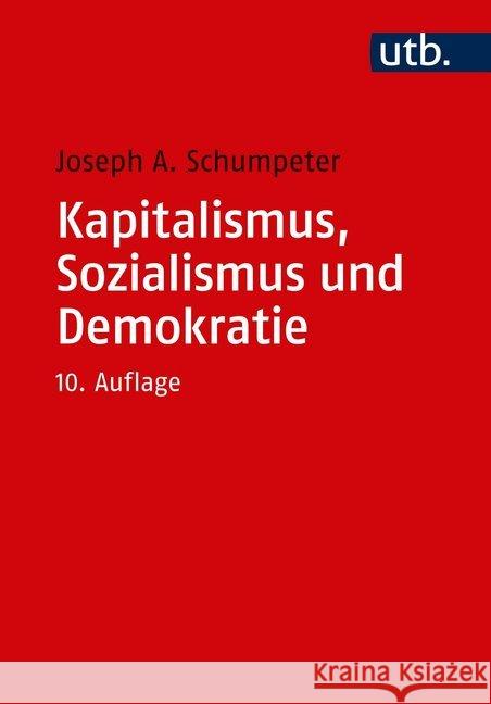 Kapitalismus, Sozialismus und Demokratie Schumpeter, Joseph A. 9783825253172