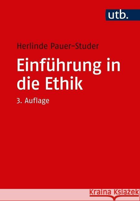 Einführung in die Ethik Pauer-Studer, Herlinde 9783825253721 Facultas