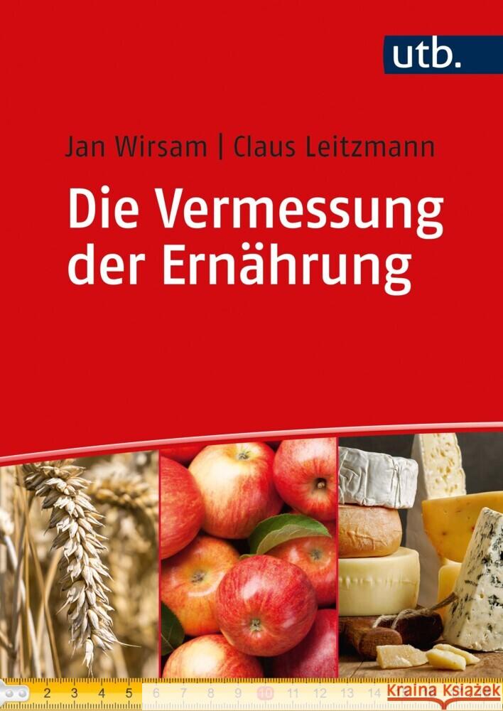 Die Vermessung der Ernährung Wirsam, Jan, Leitzmann, Claus 9783825253929 Ulmer