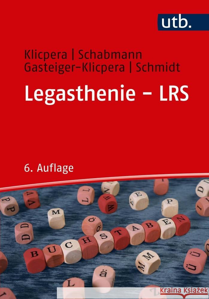 Legasthenie - LRS Klicpera, Christian; Schabmann, Alfred; Gasteiger-Klicpera, Barbara 9783825254827 Ernst Reinhardt