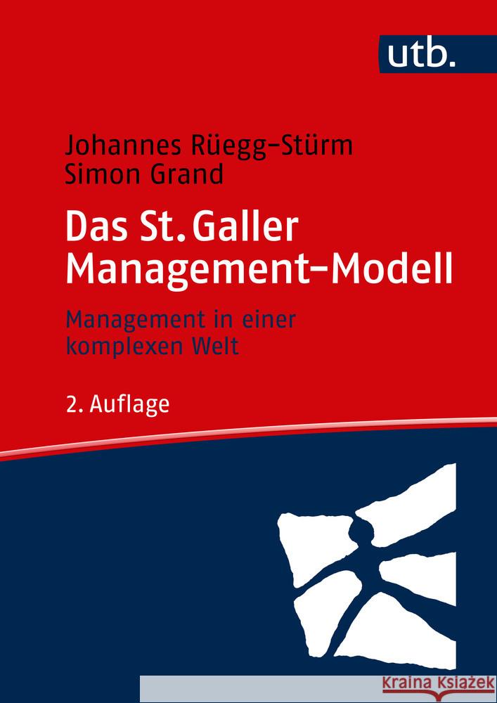 Das St. Galler Management-Modell Rüegg-Stürm, Johannes, Grand, Simon 9783825254995