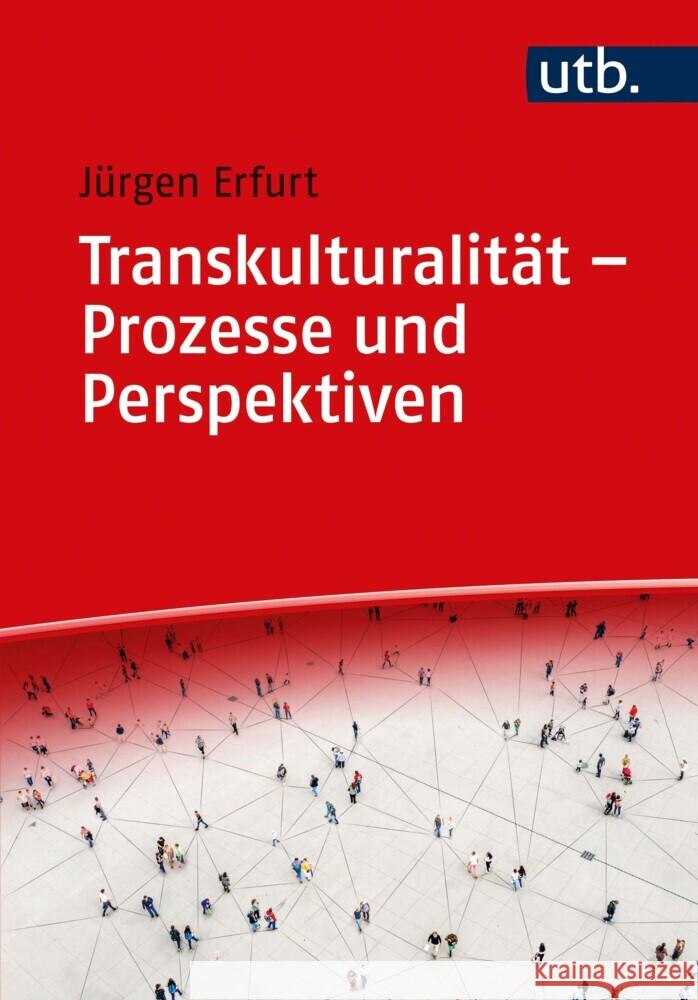 Transkulturalität  - Prozesse und Perspektiven Erfurt, Jürgen 9783825255428