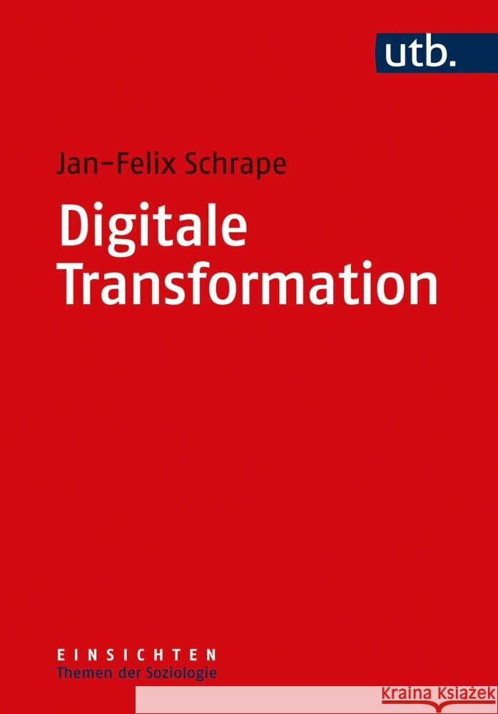 Digitale Transformation Schrape, Jan-Felix 9783825255800 transcript