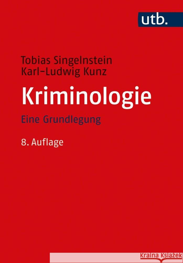 Kriminologie Singelnstein, Tobias, Kunz, Karl-Ludwig 9783825256432