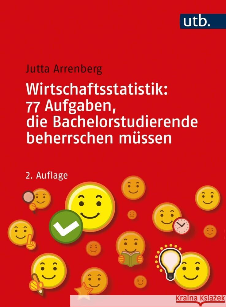 Wirtschaftsstatistik: 77 Aufgaben, die Bachelorstudierende beherrschen müssen Arrenberg, Jutta 9783825256487 UVK