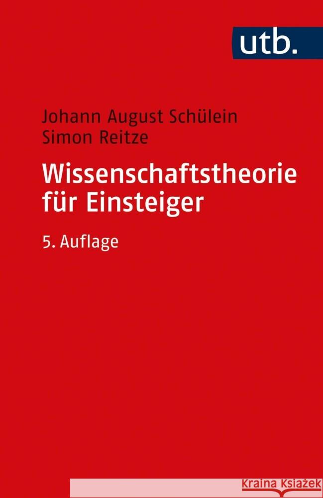 Wissenschaftstheorie für Einsteiger Schülein, Johann August, Reitze, Simon 9783825256753 Facultas