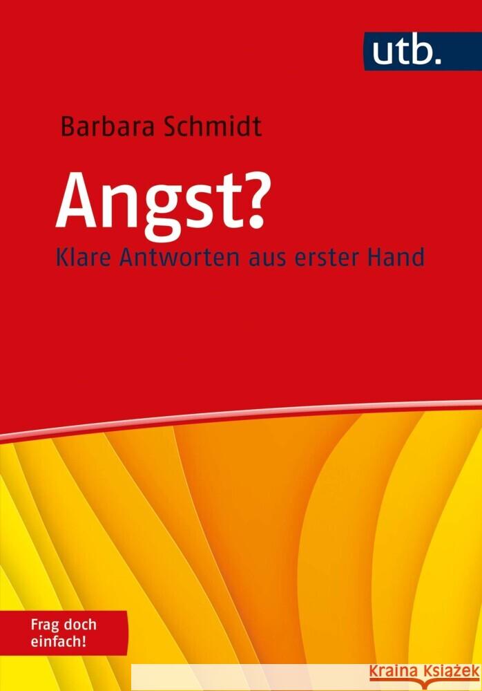 Angst? Frag doch einfach! Schmidt, Barbara 9783825256876