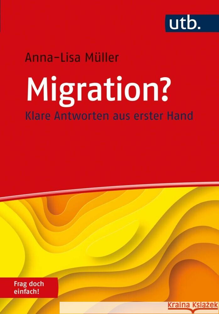 Migration? Frag doch einfach! Müller, Anna-Lisa 9783825256944