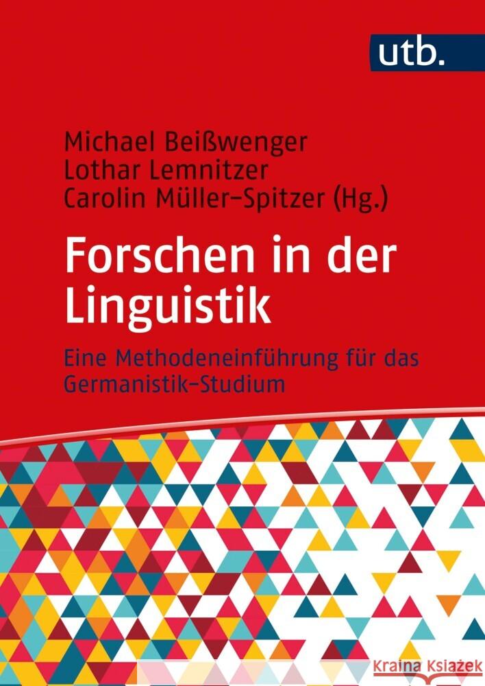 Forschen in der Linguistik Beißwenger, Michael, Lemnitzer, Lothar, Müller-Spitzer, Carolin 9783825257118 Brill | Fink