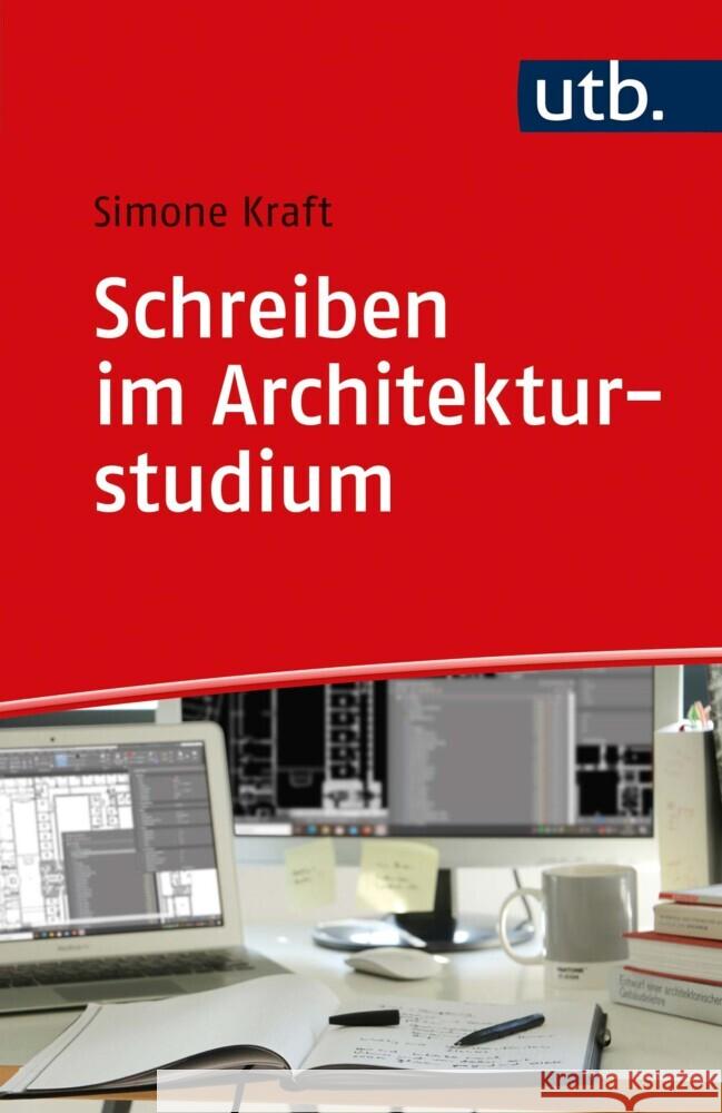 Schreiben im Architekturstudium Kraft, Simone 9783825257170