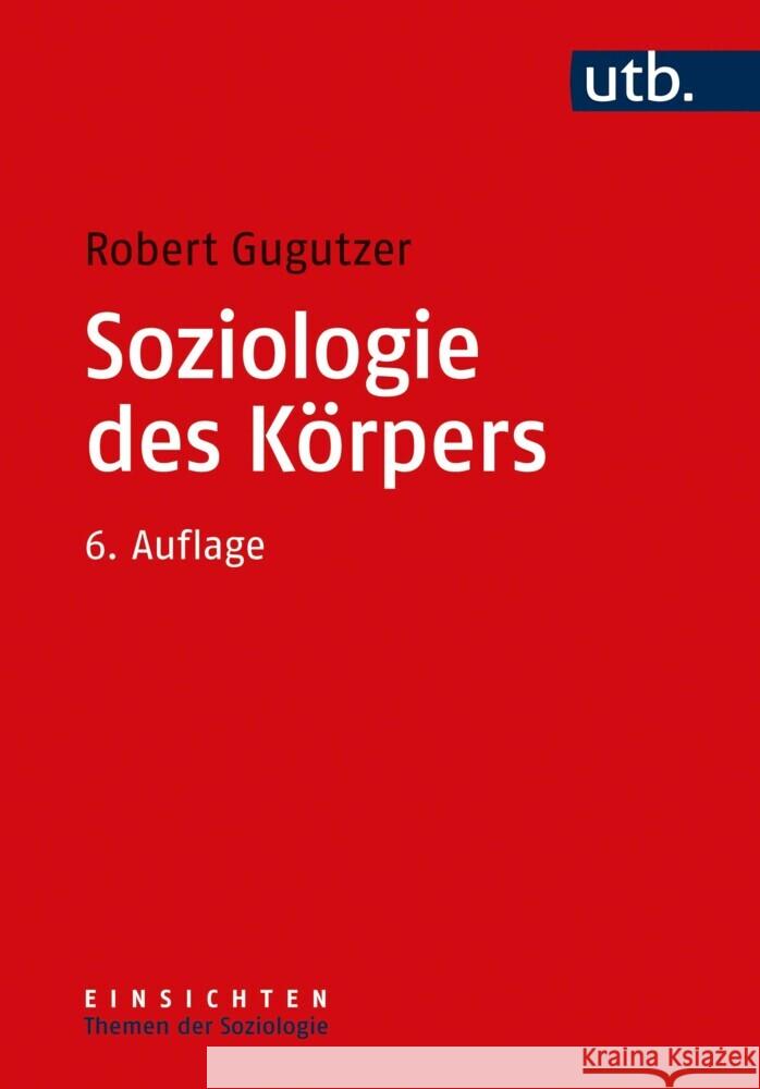 Soziologie des Körpers Gugutzer, Robert 9783825257217