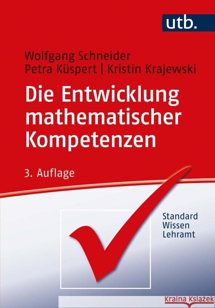 Die Entwicklung mathematischer Kompetenzen Schneider, Wolfgang, Küspert, Petra, Krajewski, Kristin 9783825257477 Brill | Schöningh