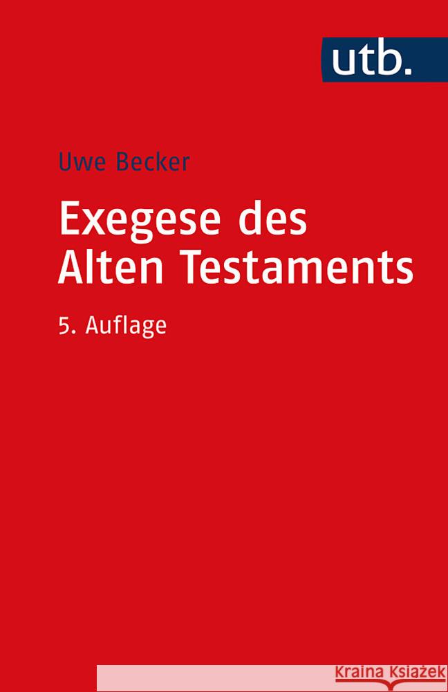 Exegese des Alten Testaments Becker, Uwe 9783825257484