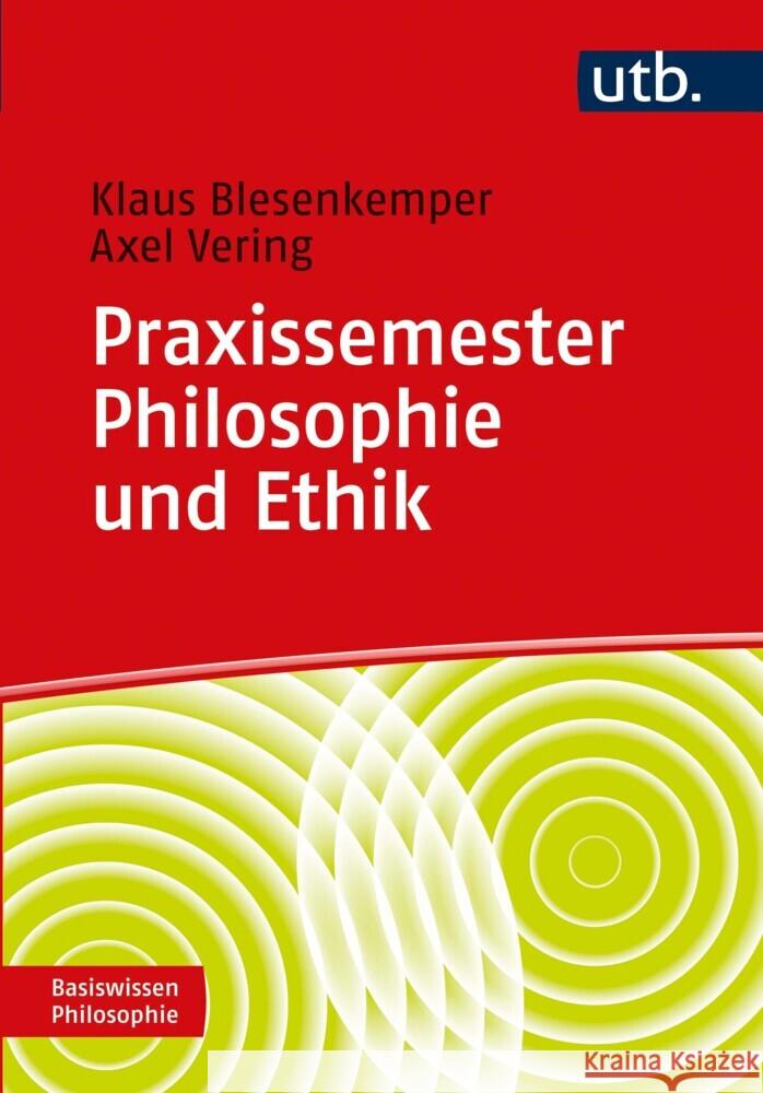Praxissemester Philosophie und Ethik Blesenkemper, Klaus, Vering, Axel 9783825257705