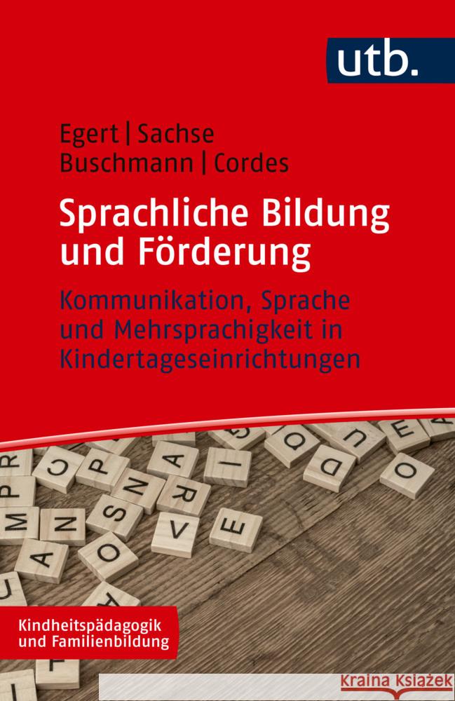 Sprachliche Bildung und Förderung Egert, Franziska, Sachse, Steffi, Buschmann, Anke 9783825258375