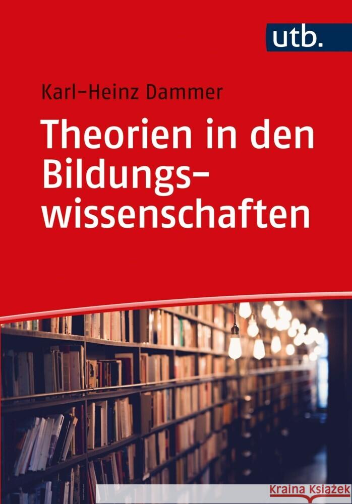 Theorien in den Bildungswissenschaften Dammer, Karl-Heinz 9783825258405 Barbara Budrich