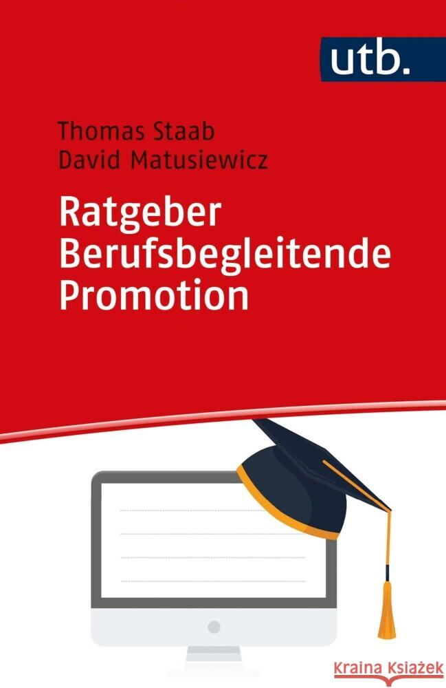 Ratgeber Berufsbegleitende Promotion Staab, Thomas, Matusiewicz, David 9783825258450 Barbara Budrich