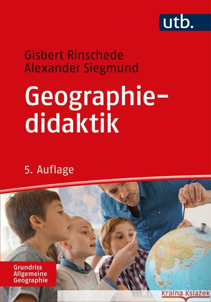 Geographiedidaktik Rinschede, Gisbert, Siegmund, Alexander 9783825258627 Brill | Schöningh