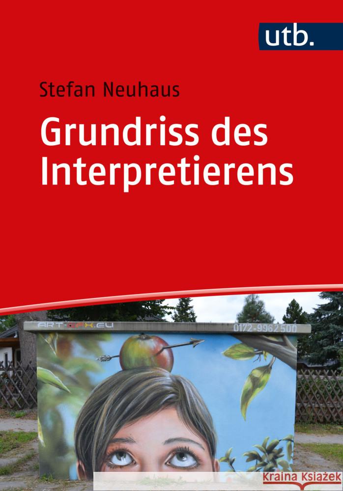 Grundriss des Interpretierens Neuhaus, Stefan 9783825259204