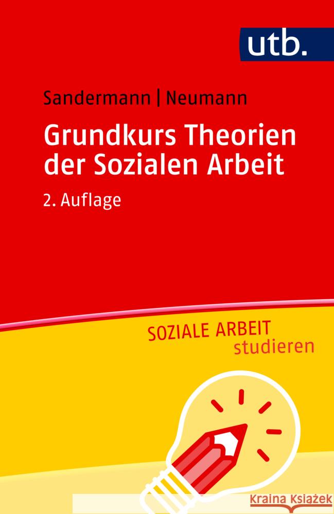 Grundkurs Theorien der Sozialen Arbeit Sandermann, Philipp, Neumann, Sascha 9783825259716