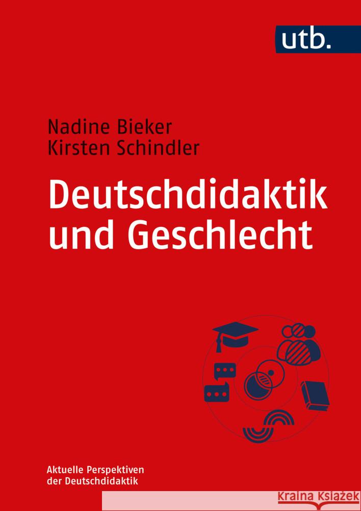 Deutschdidaktik und Geschlecht Bieker, Nadine, Schindler, Kirsten 9783825260200 wbv