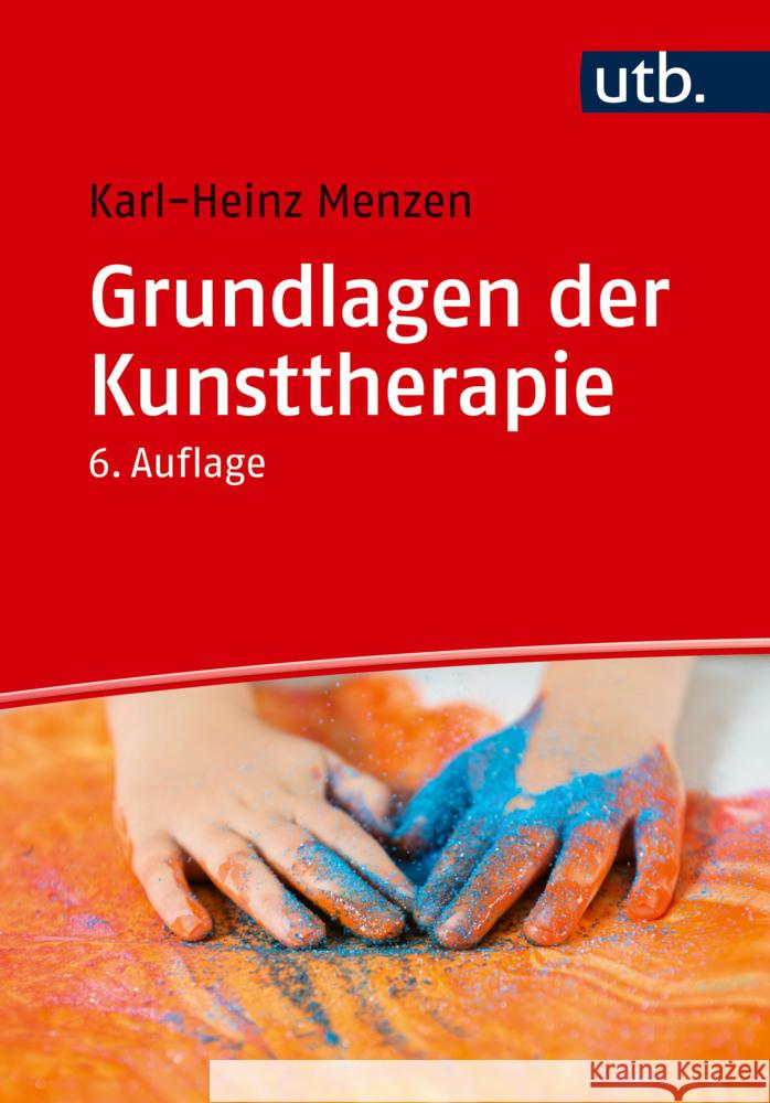 Grundlagen der Kunsttherapie Menzen, Karl-Heinz 9783825260583