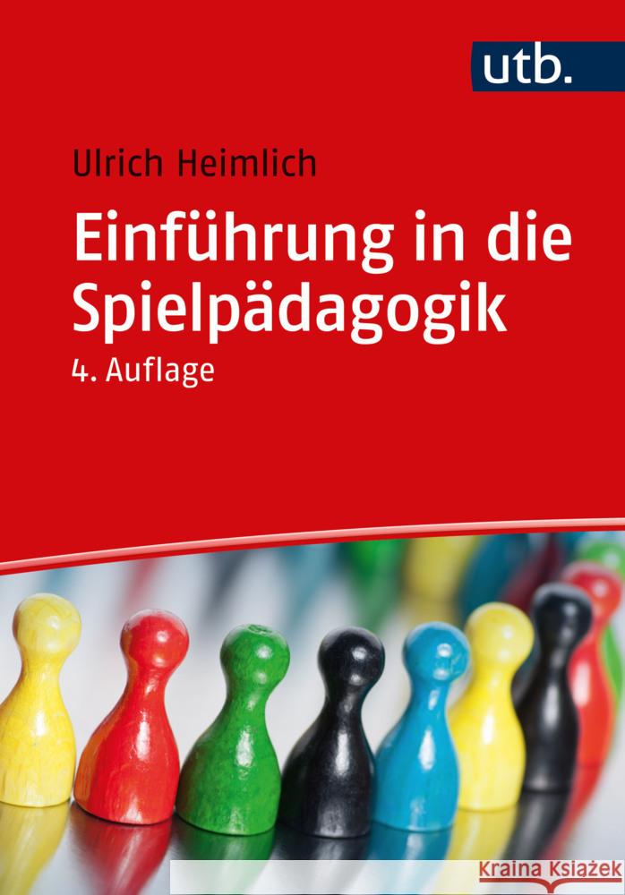 Einführung in die Spielpädagogik Heimlich, Ulrich 9783825260637