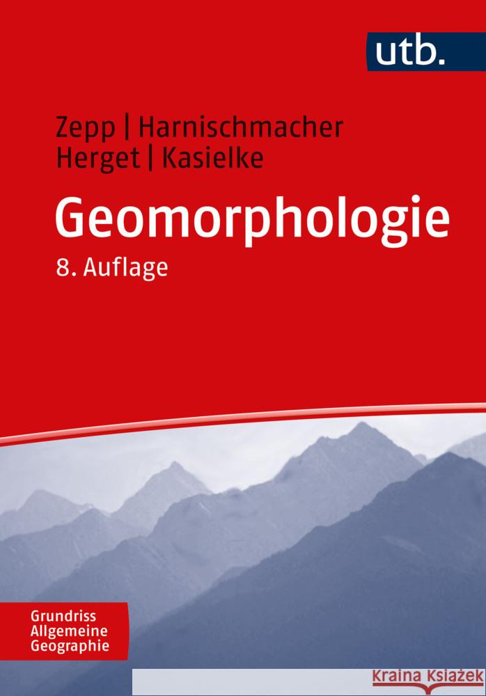Geomorphologie Zepp, Harald, Harnischmacher, Stefan, Herget, Jürgen 9783825260699