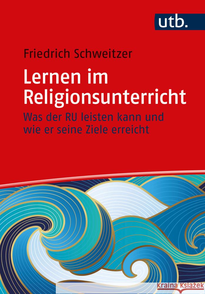 Lernen im Religionsunterricht Schweitzer, Friedrich 9783825260880 Vandenhoeck & Ruprecht