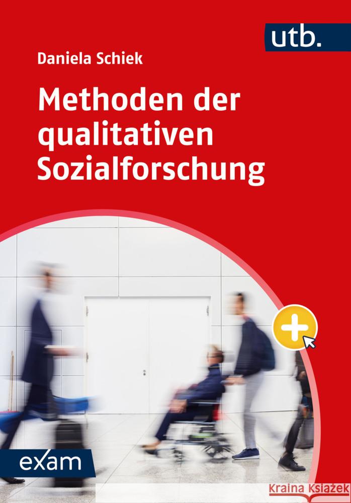 Methoden der qualitativen Sozialforschung Schiek, Daniela 9783825262341