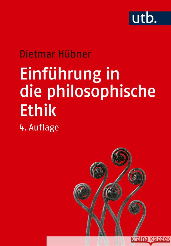 Einführung in die philosophische Ethik Hübner, Dietmar 9783825263461 Vandenhoeck & Ruprecht