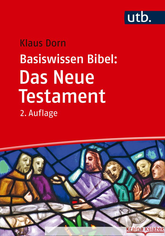 Basiswissen Bibel: Das Neue Testament Dorn, Klaus 9783825263492