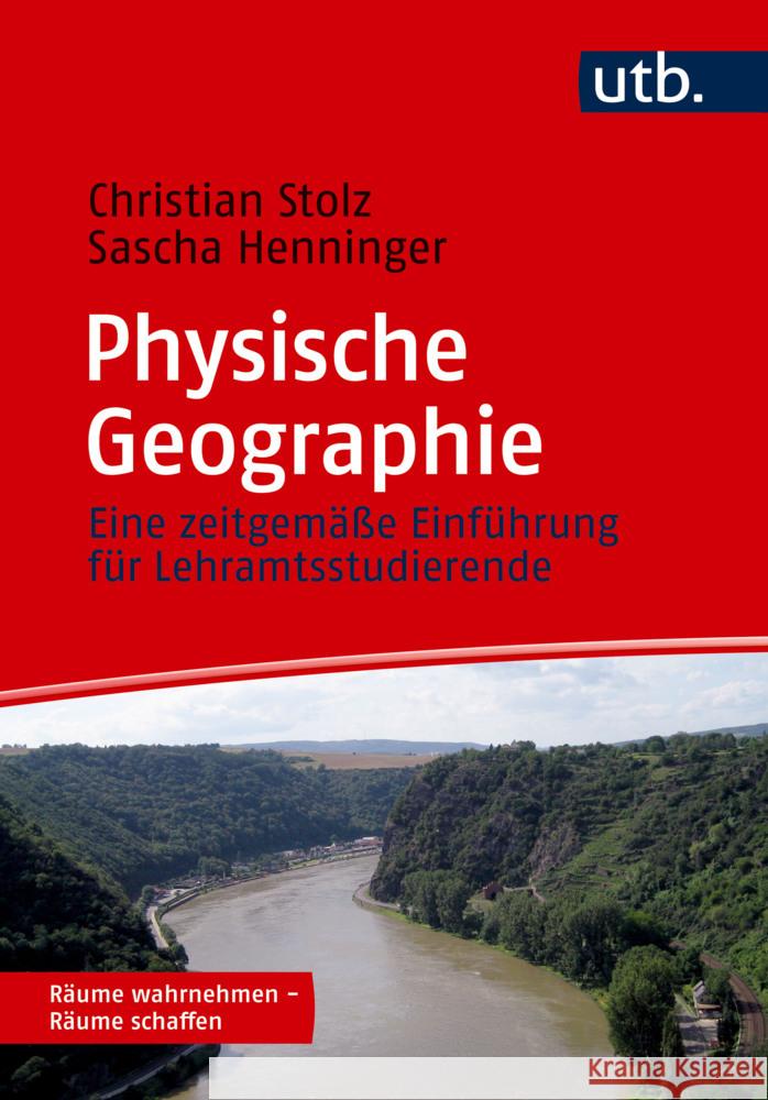Physische Geographie Stolz, Christian, Henninger, Sascha 9783825264000