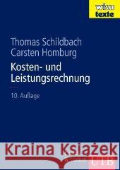 Kosten- und Leistungsrechnung Schildbach, Thomas Homburg, Carsten  9783825283124 UTB