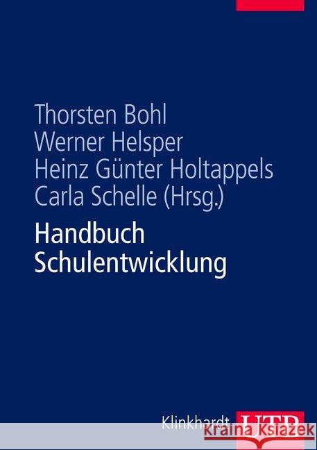 Handbuch Schulentwicklung : Theorie - Forschung - Praxis Bohl, Thorsten Helsper, Werner Holtappels, Heinz G. 9783825284435 UTB