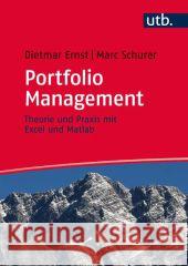 Portfolio Management : Theorie und Praxis mit Excel und Matlab Ernst, Dietmar; Schurer, Marc 9783825285623