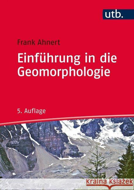 Einführung in die Geomorphologie Ahnert, Frank 9783825286279