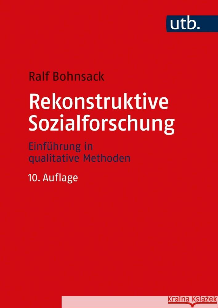 Rekonstruktive Sozialforschung Bohnsack, Ralf 9783825287856