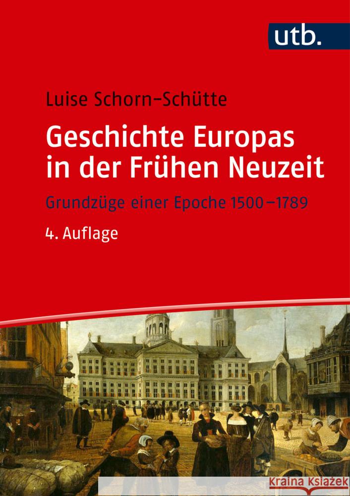 Geschichte Europas in der Frühen Neuzeit Schorn-Schütte, Luise 9783825288341