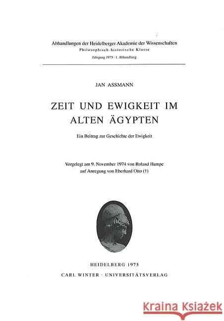 Zeit Und Ewigkeit Im Alten Agypten: Ein Beitrag Zur Geschichte Der Ewigkeit Assmann, Jan 9783825324063 Universitatsverlag Winter