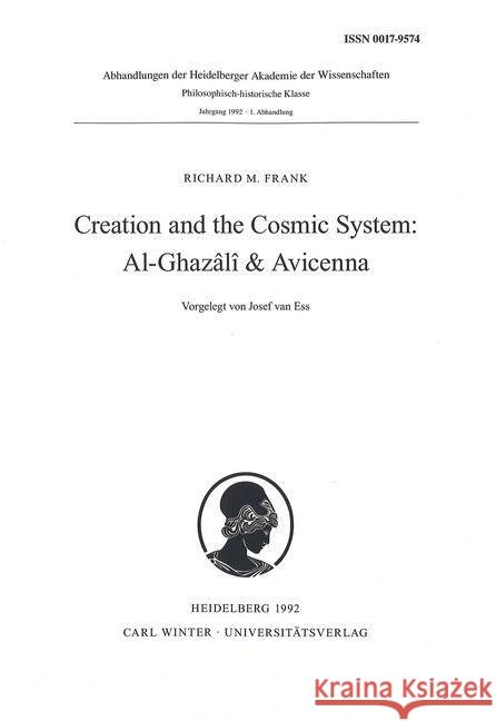 Creation and the Cosmic System: Al-Ghazâli & Avicenna Frank, Richard M. 9783825344399 Universitätsverlag Winter