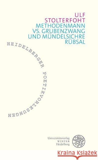 Methodenmann vs. Grubenzwang Und Mundelsichre Rubsal Stolterfoht, Ulf 9783825346249 Universitatsverlag Winter