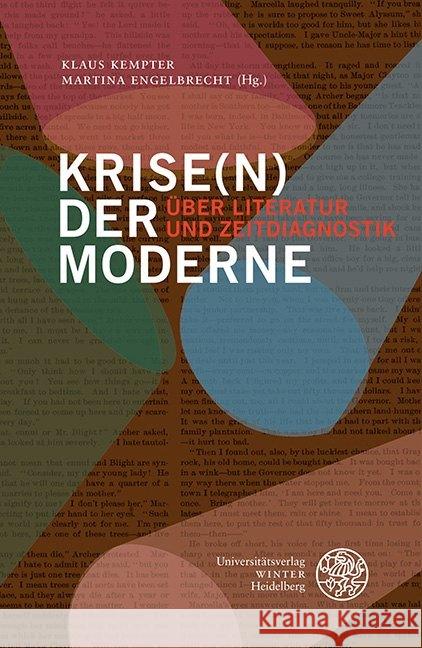 Krise(n) Der Moderne: Uber Literatur Und Zeitdiagnostik Kempter, Klaus 9783825346829 Universitatsverlag Winter