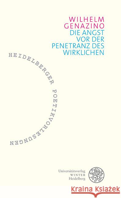 Die Angst VOR Der Penetranz Des Wiklichen Wilhelm Genazino 9783825347406 Universitatsverlag Winter