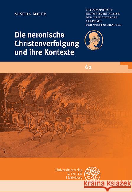 Die Neronische Christenverfolgung Und Ihre Kontexte Mischa Meier 9783825348052