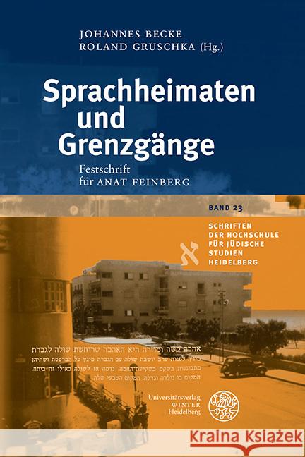 Sprachheimaten Und Grenzgange: Festschrift Fur Anat Feinberg Johannes Becke Roland Gruschka 9783825348779 Universitatsverlag Winter